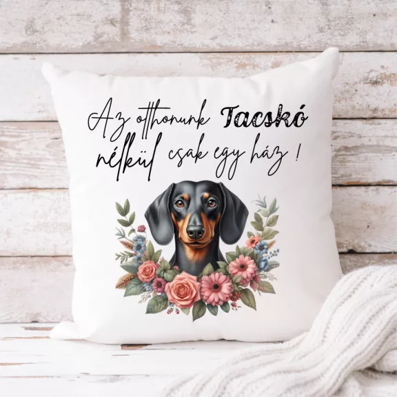Tacskó párnahuzat - bármilyen névvel Tacskó párnahuzat - bármilyen névvel