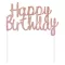 Happy Birthday Rose Gold B&C torta dekoráció
