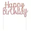 Happy Birthday Rose Gold B&C torta dekoráció