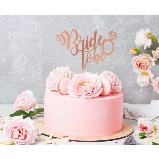 Bride to be Rose gold torta dekoráció 16x15cm