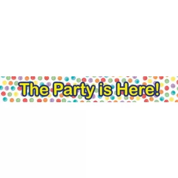 The Party is Here felirat 90 cm