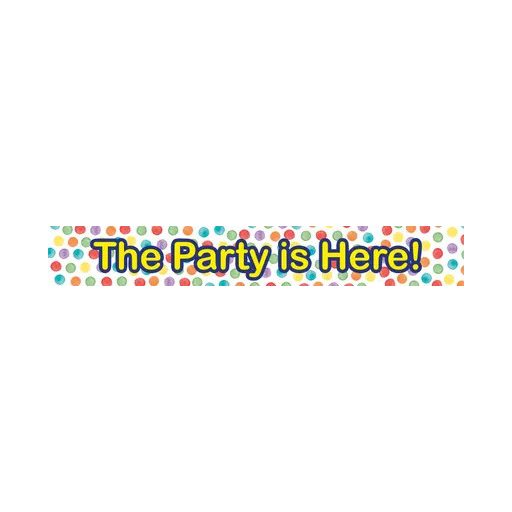 The Party is Here felirat 90 cm